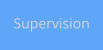 Supervision